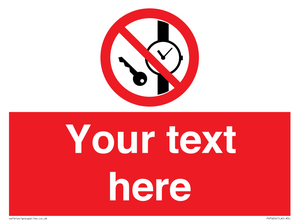 Custom Prohibition No metallic articles or watches